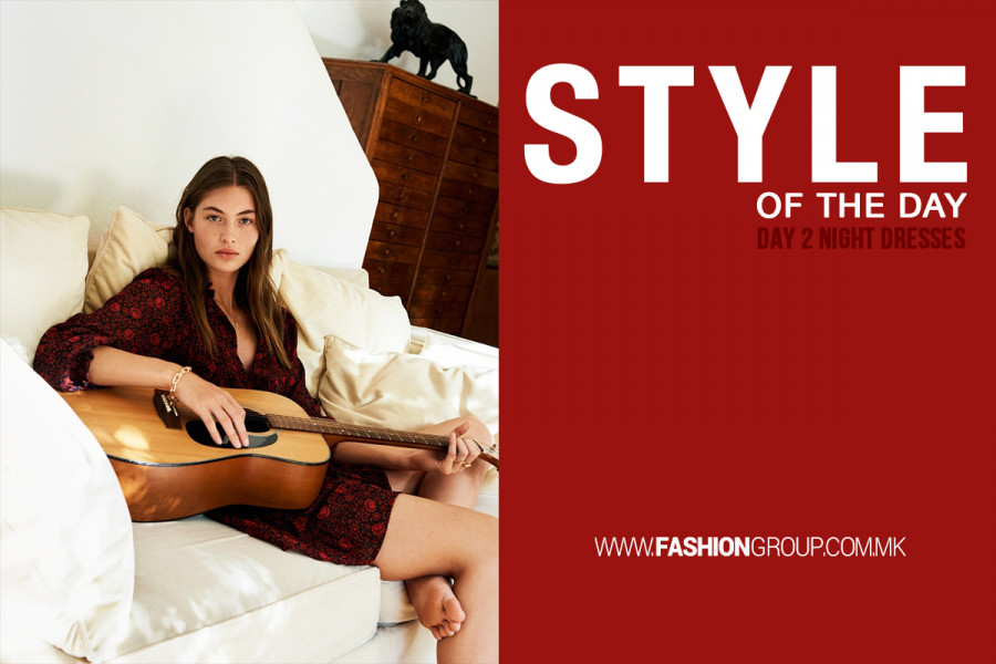Style of the day: Фустанот како стилски одговор на секој повод!