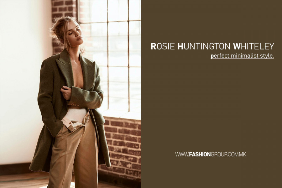 Роси Хантингтон Вајтли: Модна икона со совршен минималистички стил